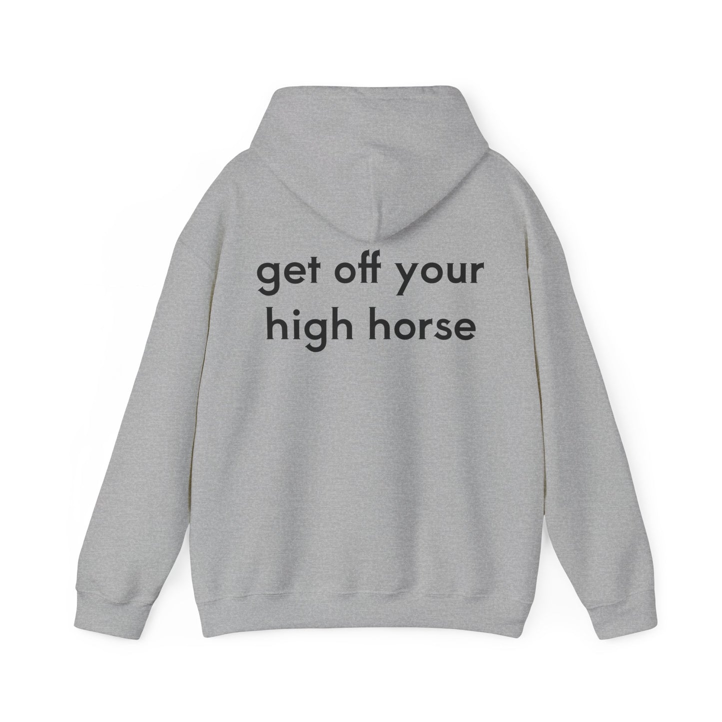 Get Off Your High Horse Hoodie