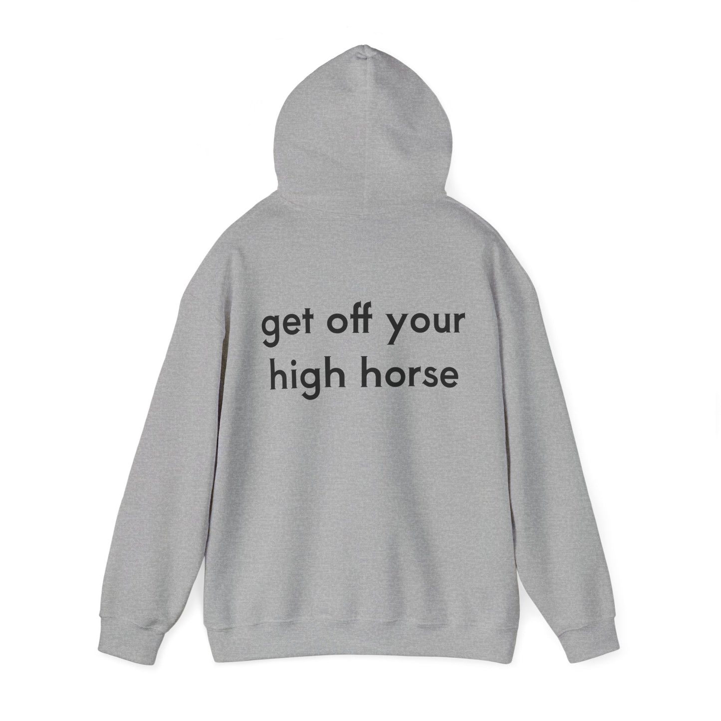 Get Off Your High Horse Hoodie